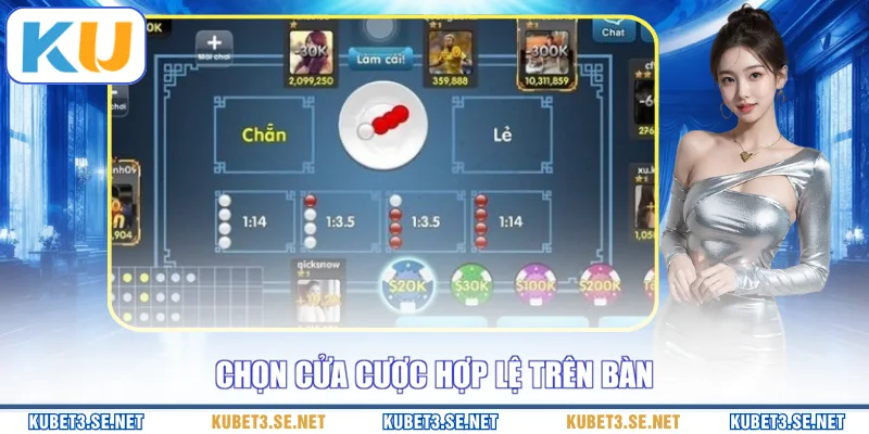 Chọn cửa cược hợp lệ trên bàn 