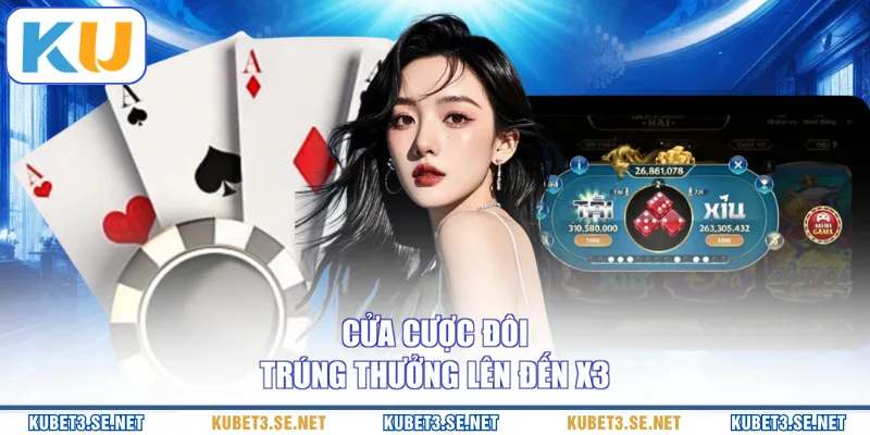 Cửa cược đôi trúng thưởng lên đến x3