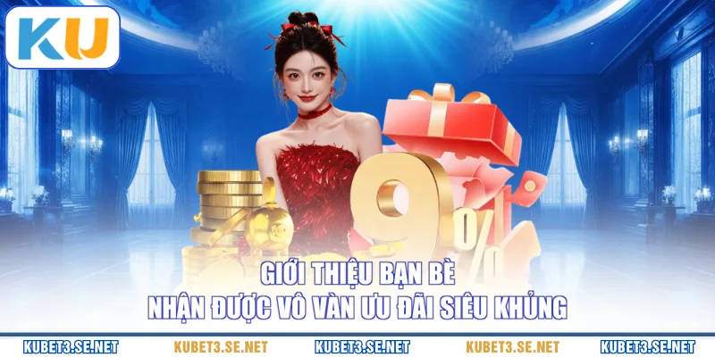 Giới thiệu bạn bè nhận được vô vàn ưu đãi siêu khủng