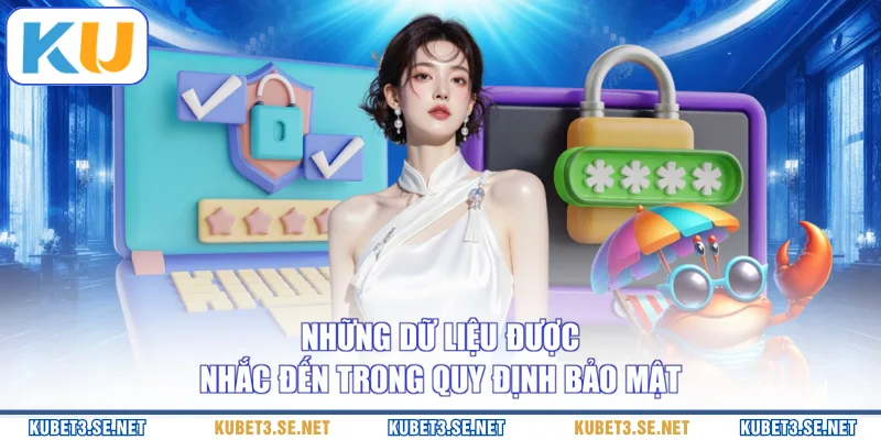 Những dữ liệu được nhắc đến trong quy định bảo mật